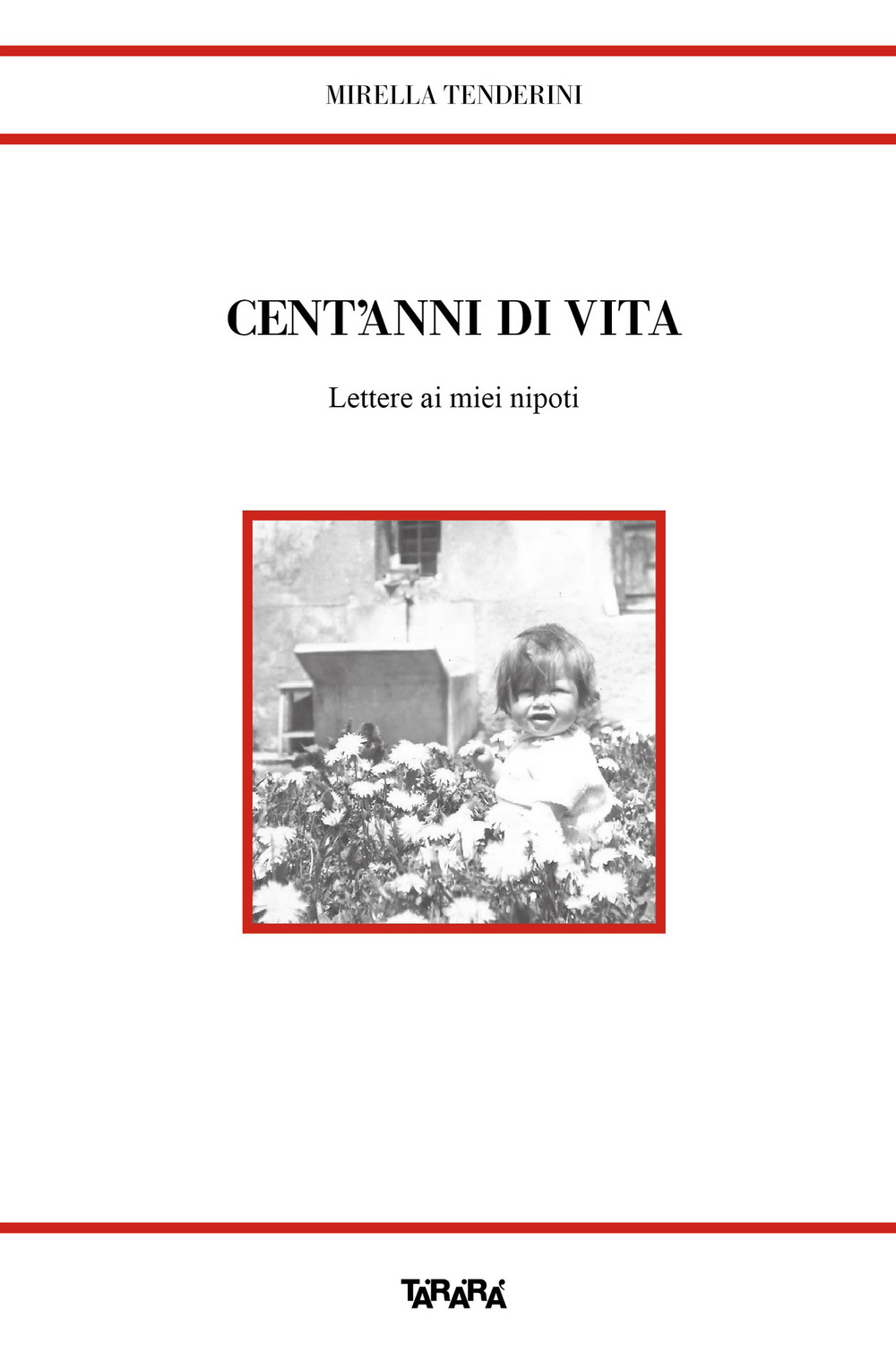 Cent'anni di vita. Lettere ai miei nipoti