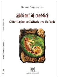 Edizioni di classici. L'illustrazione dell'editoria per l'infanzia. Ediz. illustrata. Con DVD