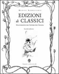 Edizioni di classici. L'illustrazione nell'editoria per l'infanzia