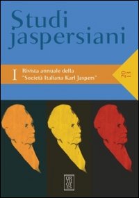 Studi jaspersiani. Rivista annuale della società italiana Karl Jaspers. Vol. 1