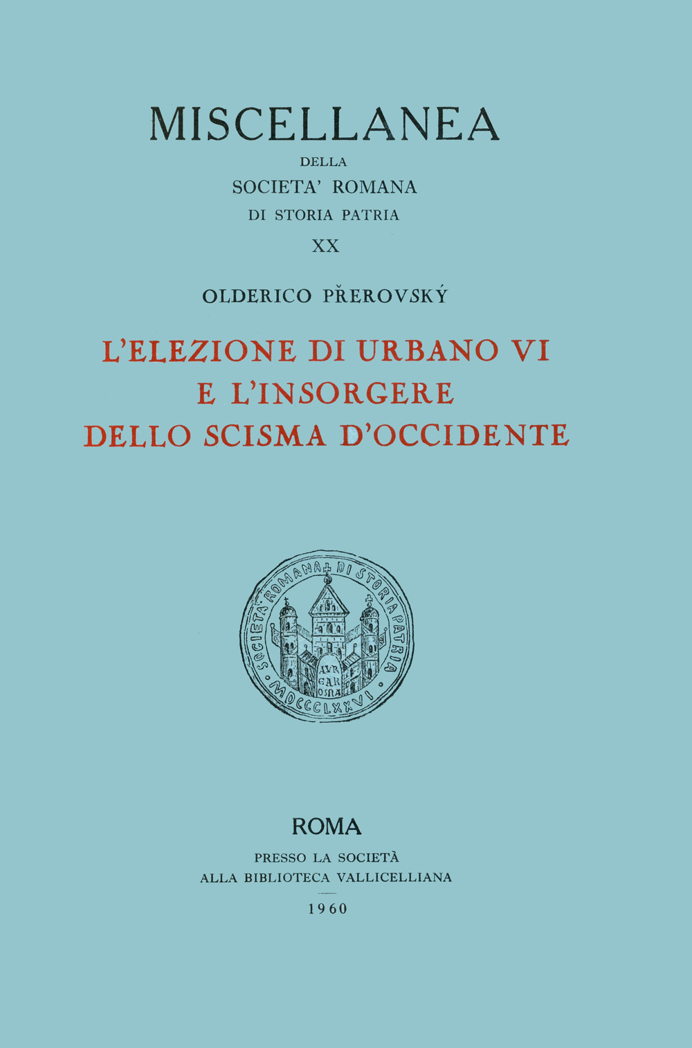 L'elezione di Urbano VI e l'insorgere dello scisma d'Occidente