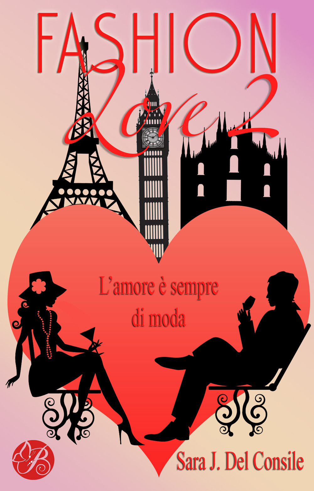 L'amore è sempre di moda. Fashion love. Nuova ediz.. Vol. 2