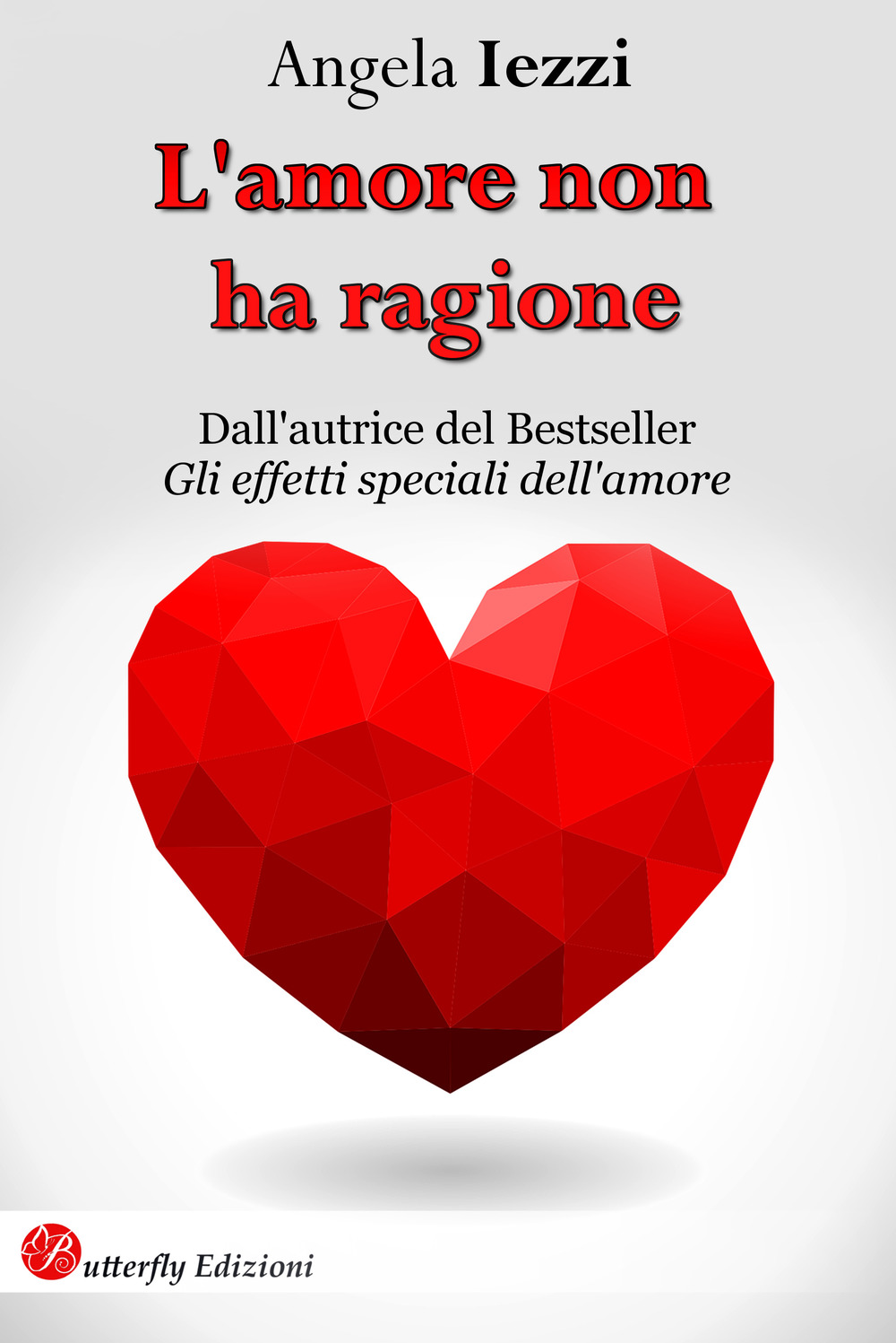 L'amore non ha ragione. Nuova ediz.