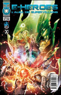 L'alba dei super-villains. E-heroes