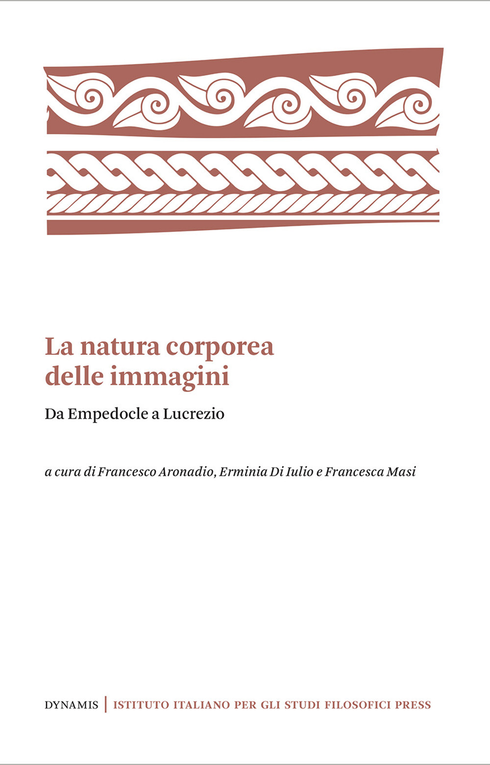 La natura corporea delle immagini. Da Empedocle a Lucrezio