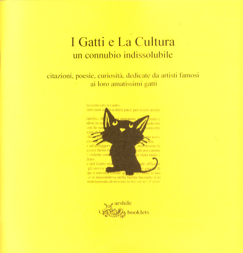 I gatti e la cultura un connubio indissolubile. Citazioni, poesie, curiosità, dedicate da artisti famosi ai loro amatissimi gatti
