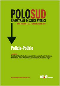 Polo Sud. Semestrale di Studi Storici (2013). Ediz. italiana, inglese, francese e spagnola. Vol. 2: Polizia-Polizei