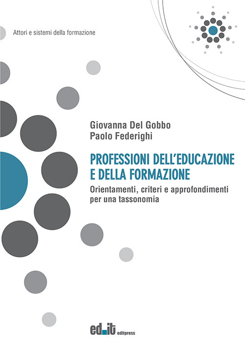 Professioni dell'educazione e della formazione. Orientamenti, criteri e approfondimenti per una tassonomia