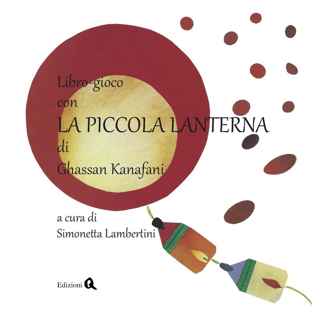 Libro-gioco con la piccola lanterna. Ediz. illustrata