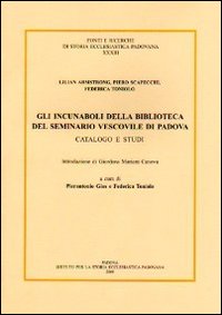 Gli incunaboli della Biblioteca del seminario vescovile di Padova