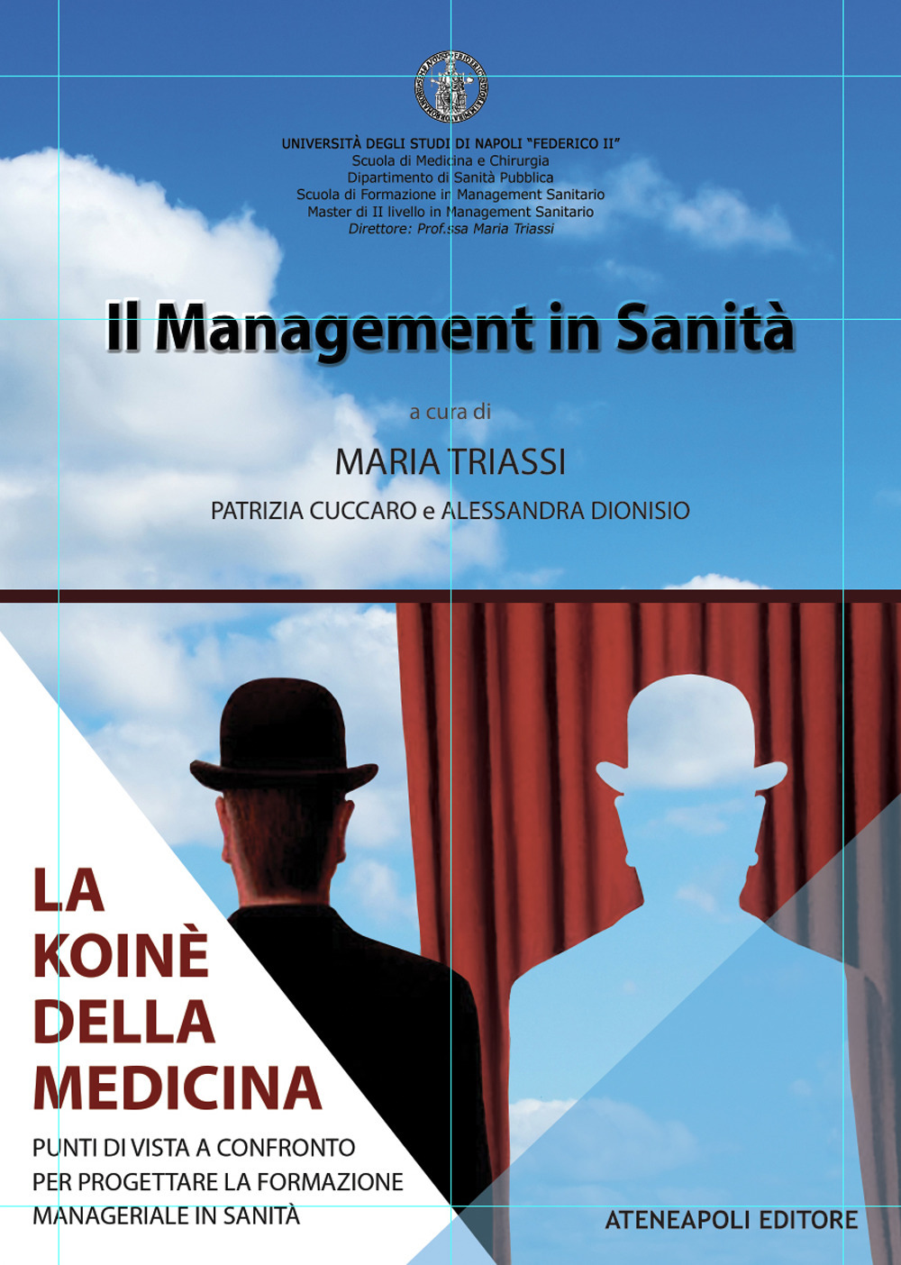 Il management in sanità. L'agorà della medicina