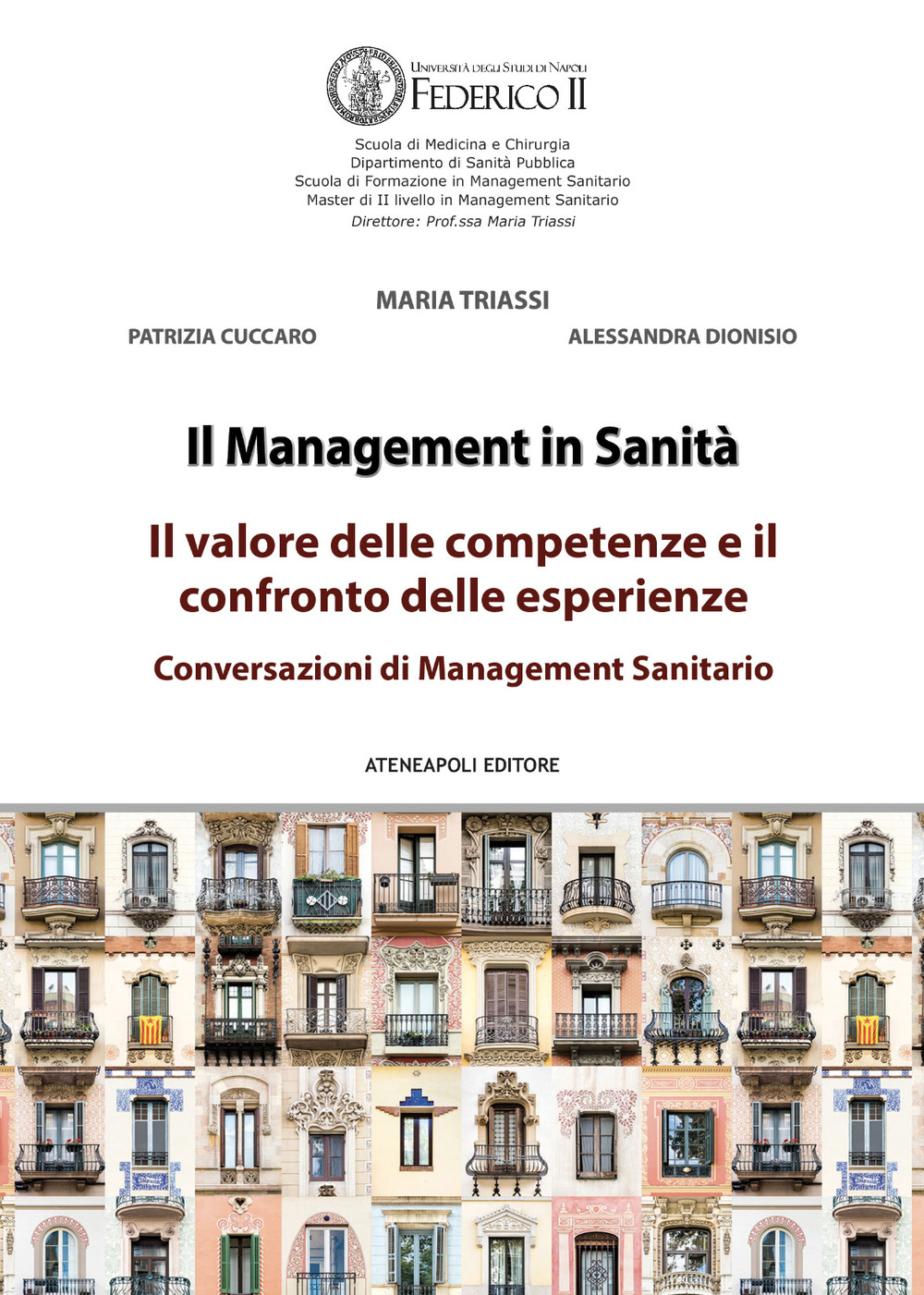 Management in sanità. Il valore delle competenze e il confronto delle esperienze. Conversazioni di management sanitario