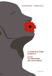 L'uomo dal fiore in bocca ovvero il carcinoma del cavo orale