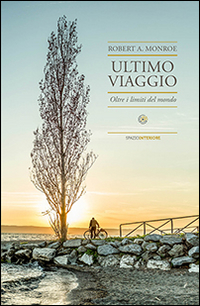 ULTIMO VIAGGIO. OLTRE I LIMITI DEL MONDO - 9788897864578