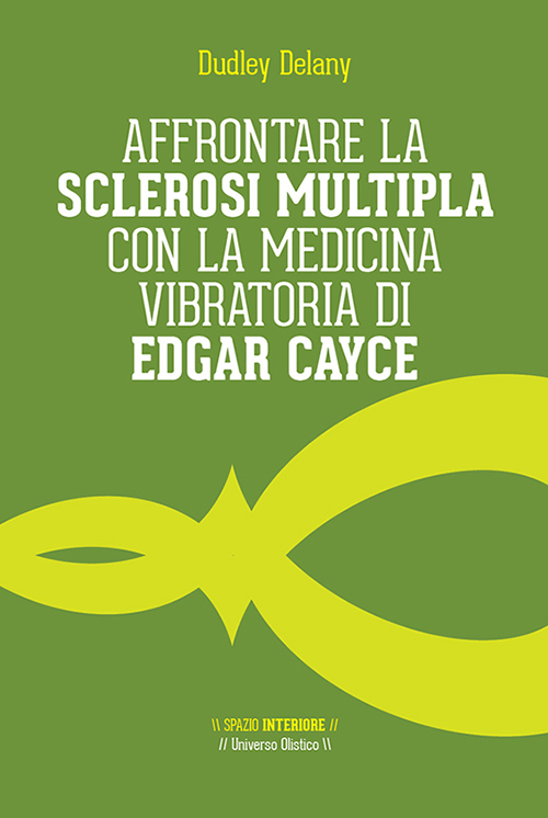 Affrontare la sclerosi multipla con la medicina vibratoria di Edgar Cyace