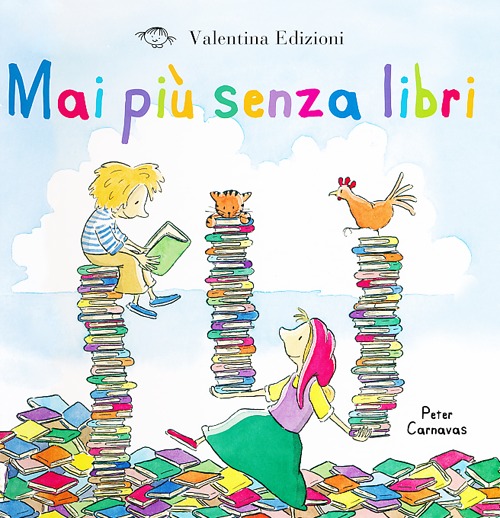 Mai più senza libri. Ediz. illustrata