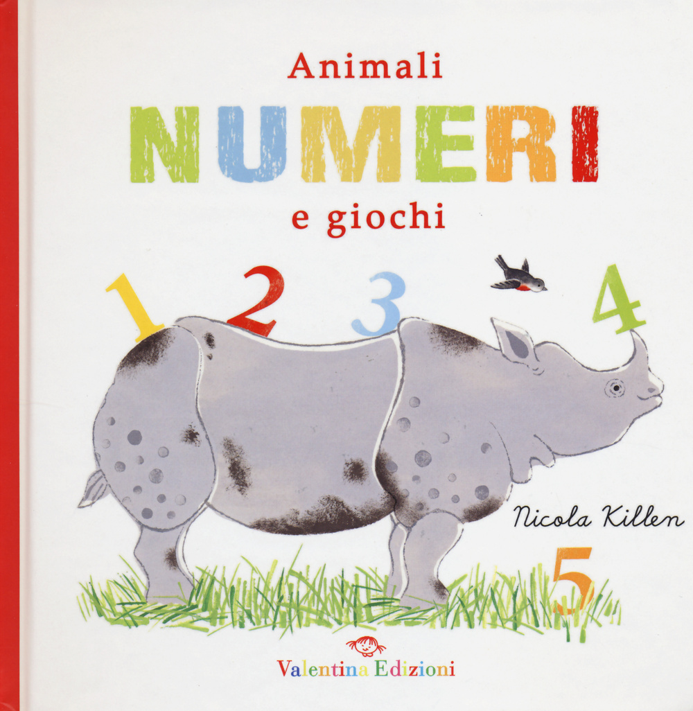 Animali, numeri e giochi. Ediz. illustrata