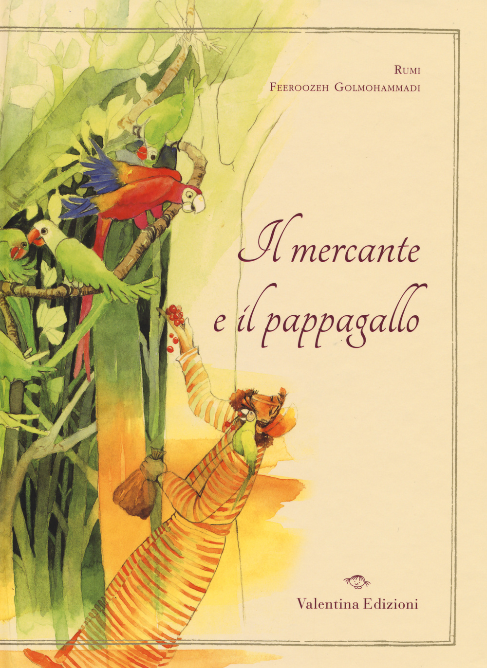 Il mercante e il pappagallo. Ediz. illustrata