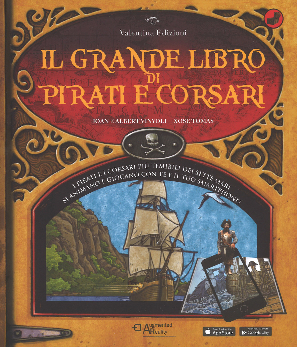 Il grande libro di pirati e corsari. Con App. Ediz. a colori