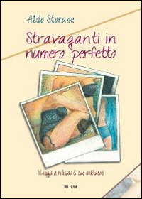 Stravaganti in numero perfetto. Viaggio a ritroso di due solitudini