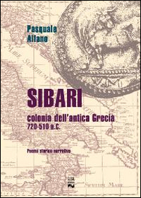 Sibari. Colonia dell'antica Grecia 720-510 a.C.