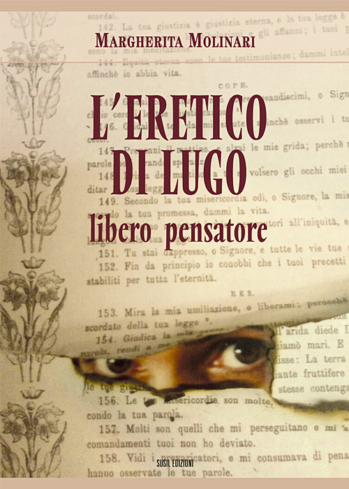 L'eretico di Lugo. Libero pensatore