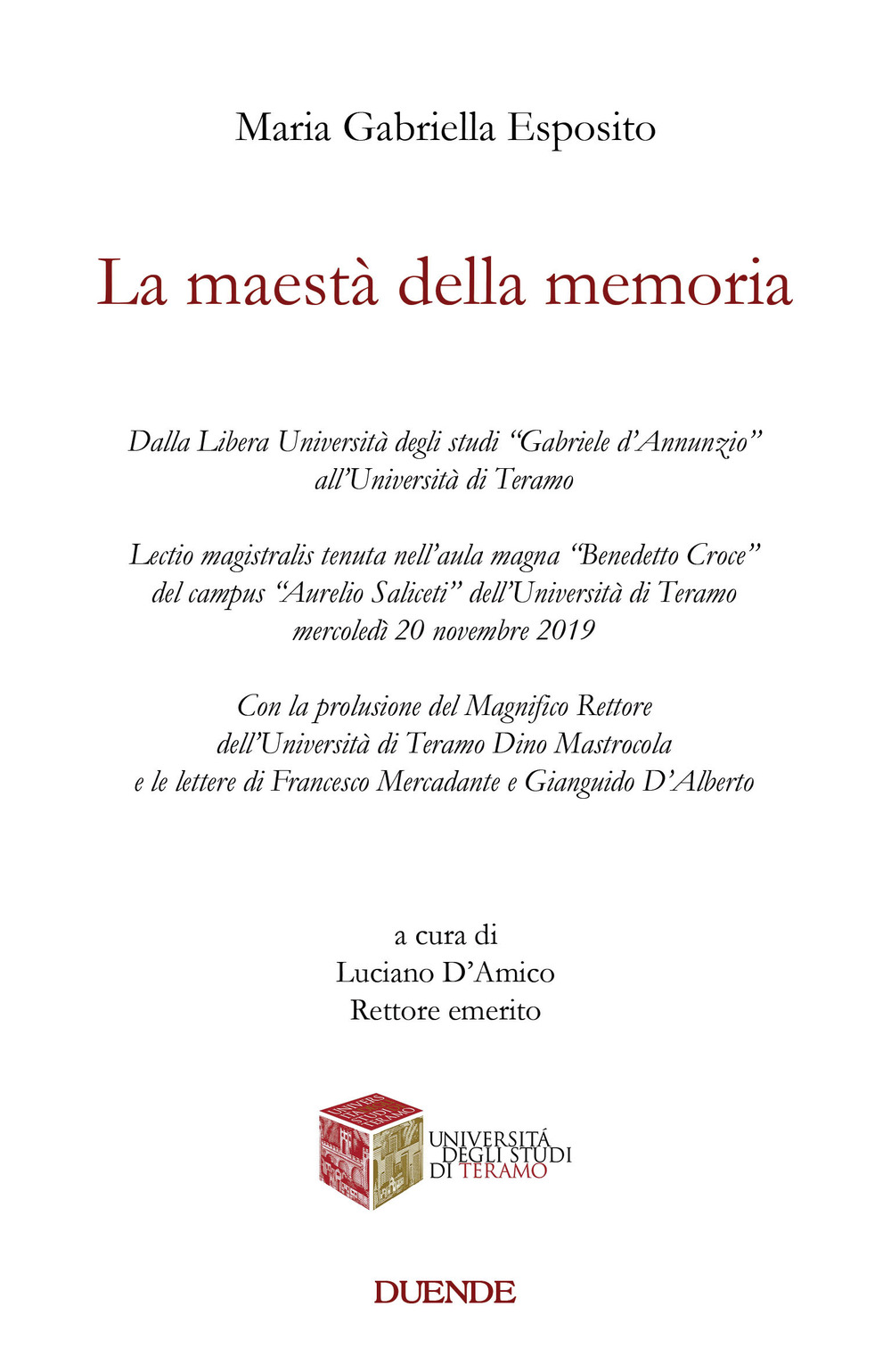 La maestà della memoria. Dalla Libera Università degli studi «Gabriele d'Annunzio» all'Università di Teramo
