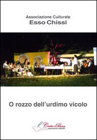 O Rozzo dell'urdimo vicolo