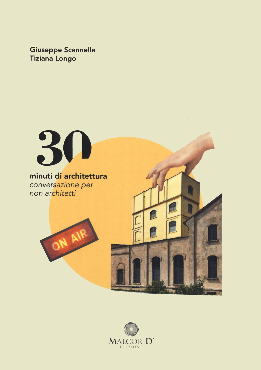 30 minuti di architettura. Conversazioni per non architetti