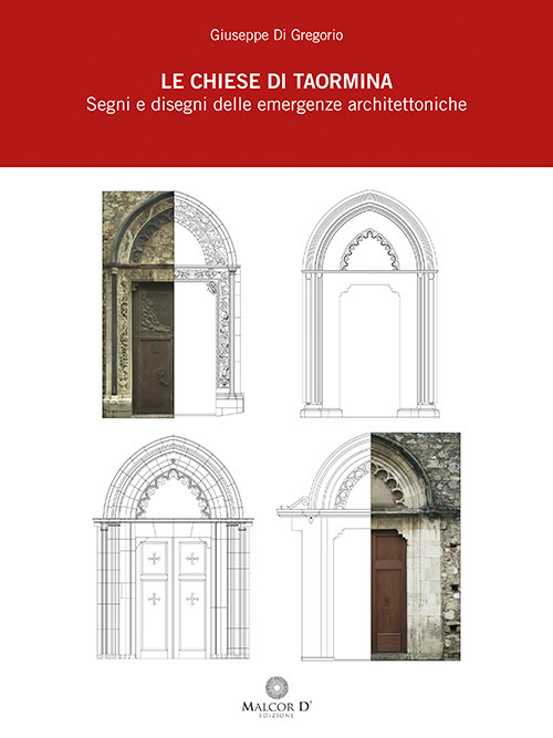 Le chiese di Taormina. Segni e disegni delle emergenze architettoniche
