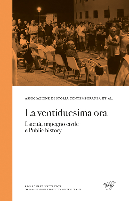 La ventiduesima ora. Laicità, impegno civile e public history