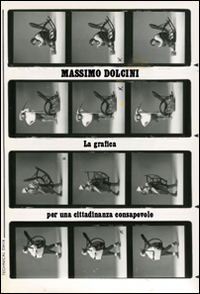 Massimo Dolcini. La grafica per una cittadinanza consapevole. Ediz. illustrata