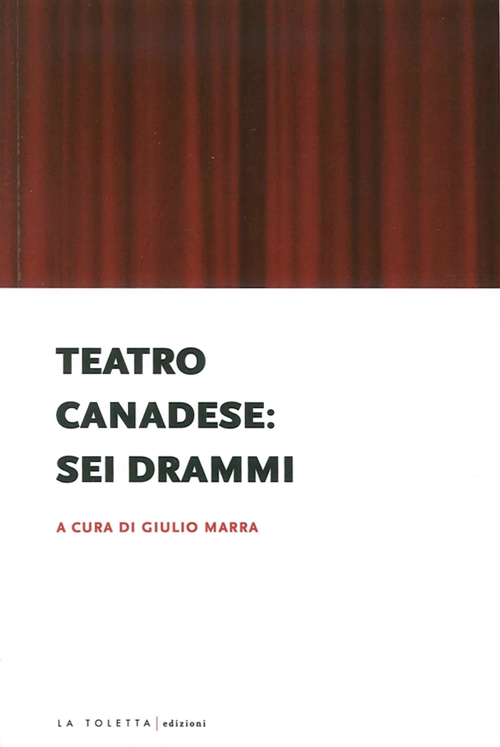 Teatro canadese: sei drammi