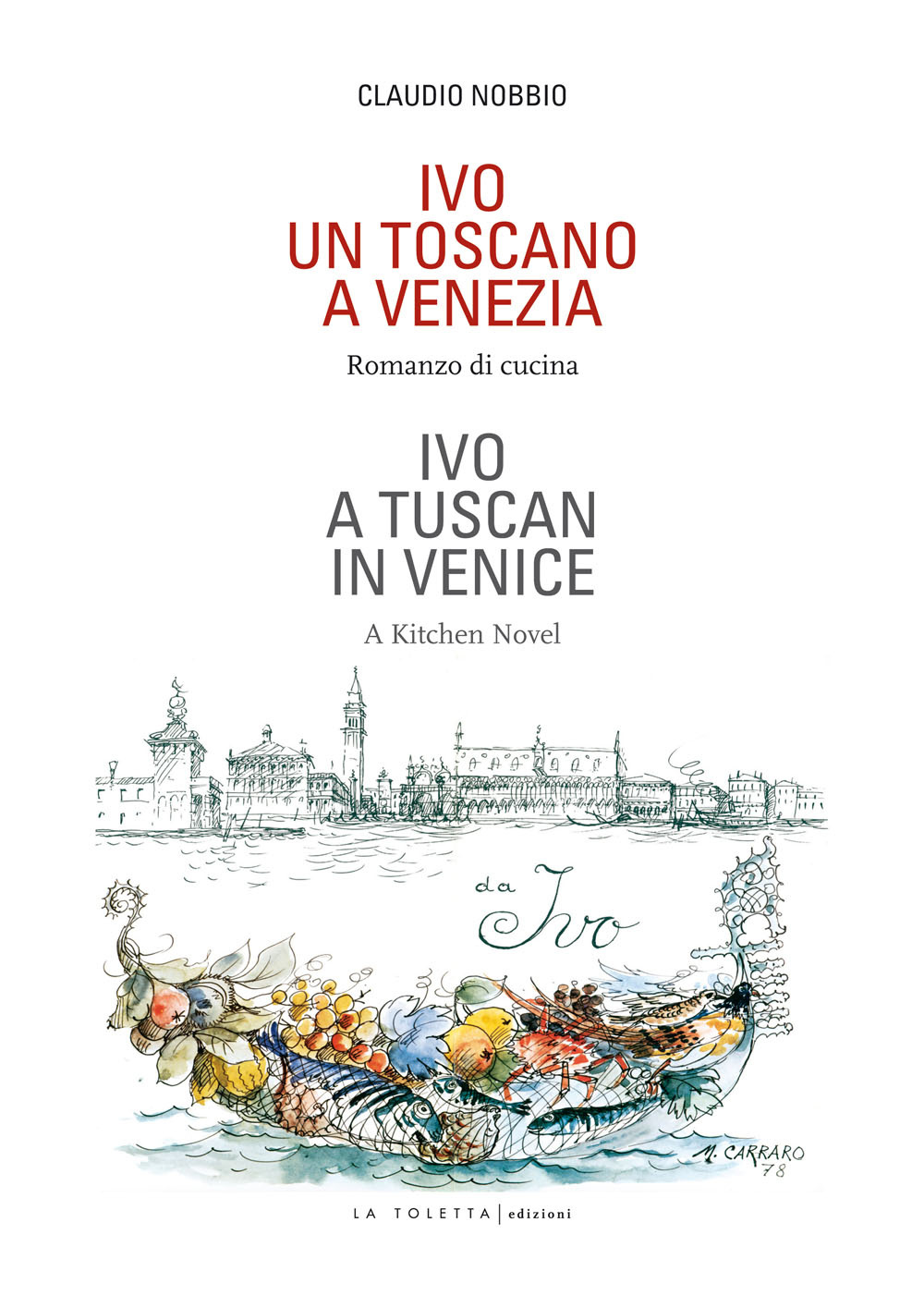 Ivo. Un toscano a Venezia. Ediz. italiana e inglese