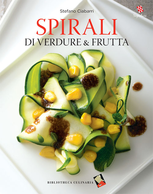 Spirali di verdure e frutta. Ediz. a colori