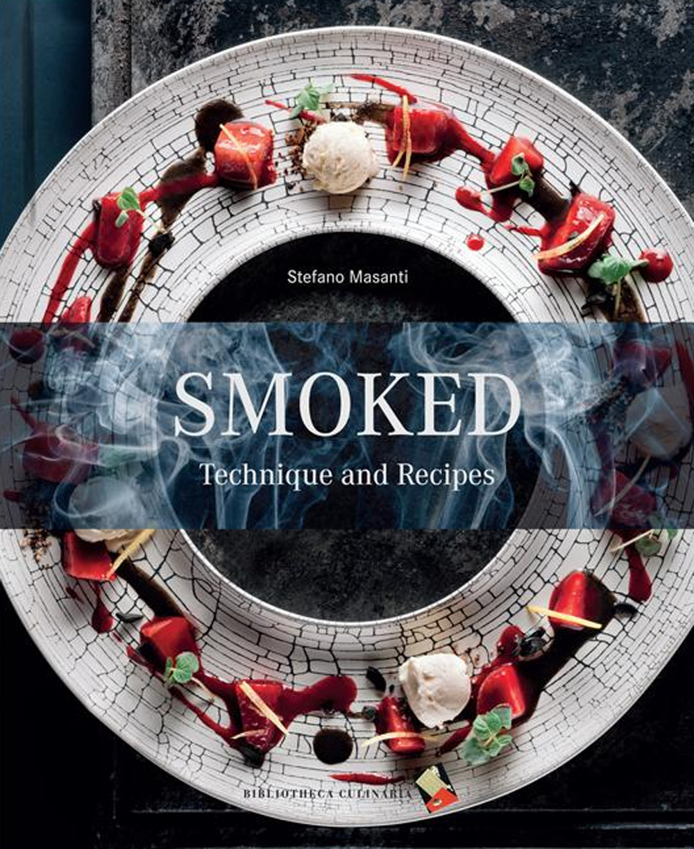 Smoked. Technique and recipes. Ediz. a colori