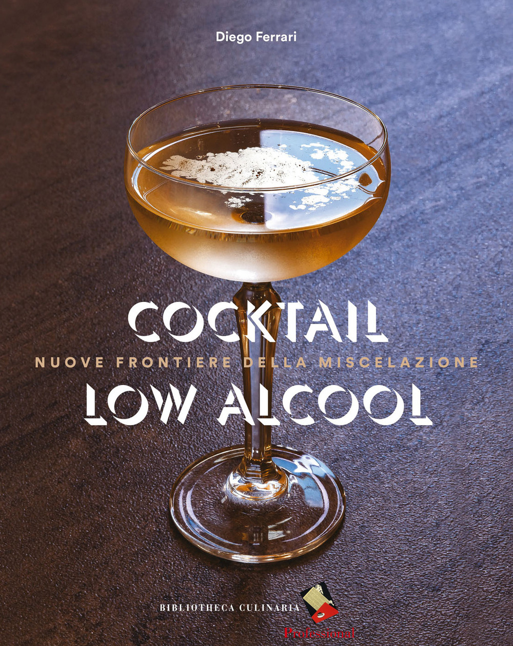 Cocktail low alcool. Nuove frontiere della miscelazione. Ediz. a colori