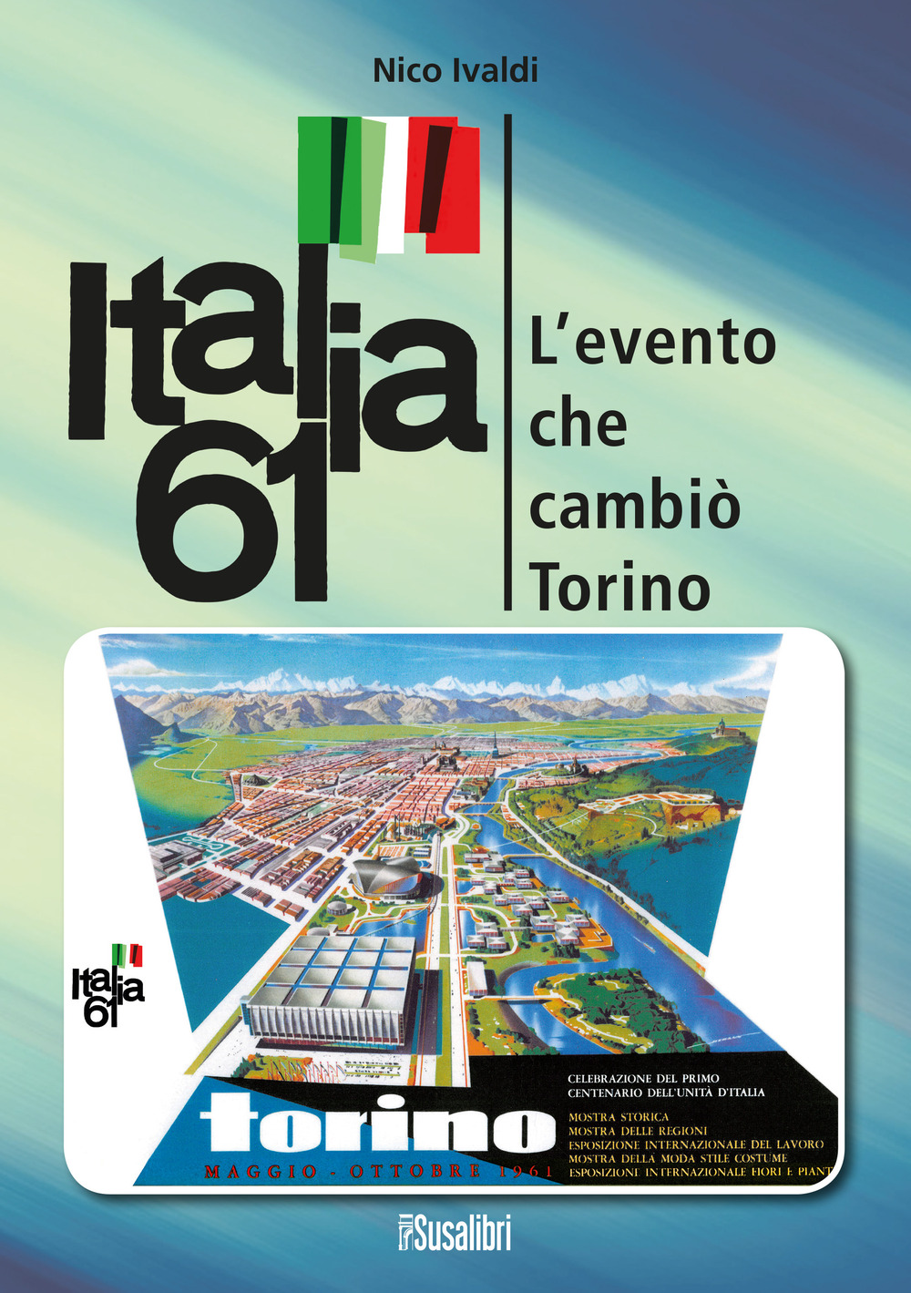 Italia 61. L'evento che cambiò Torino