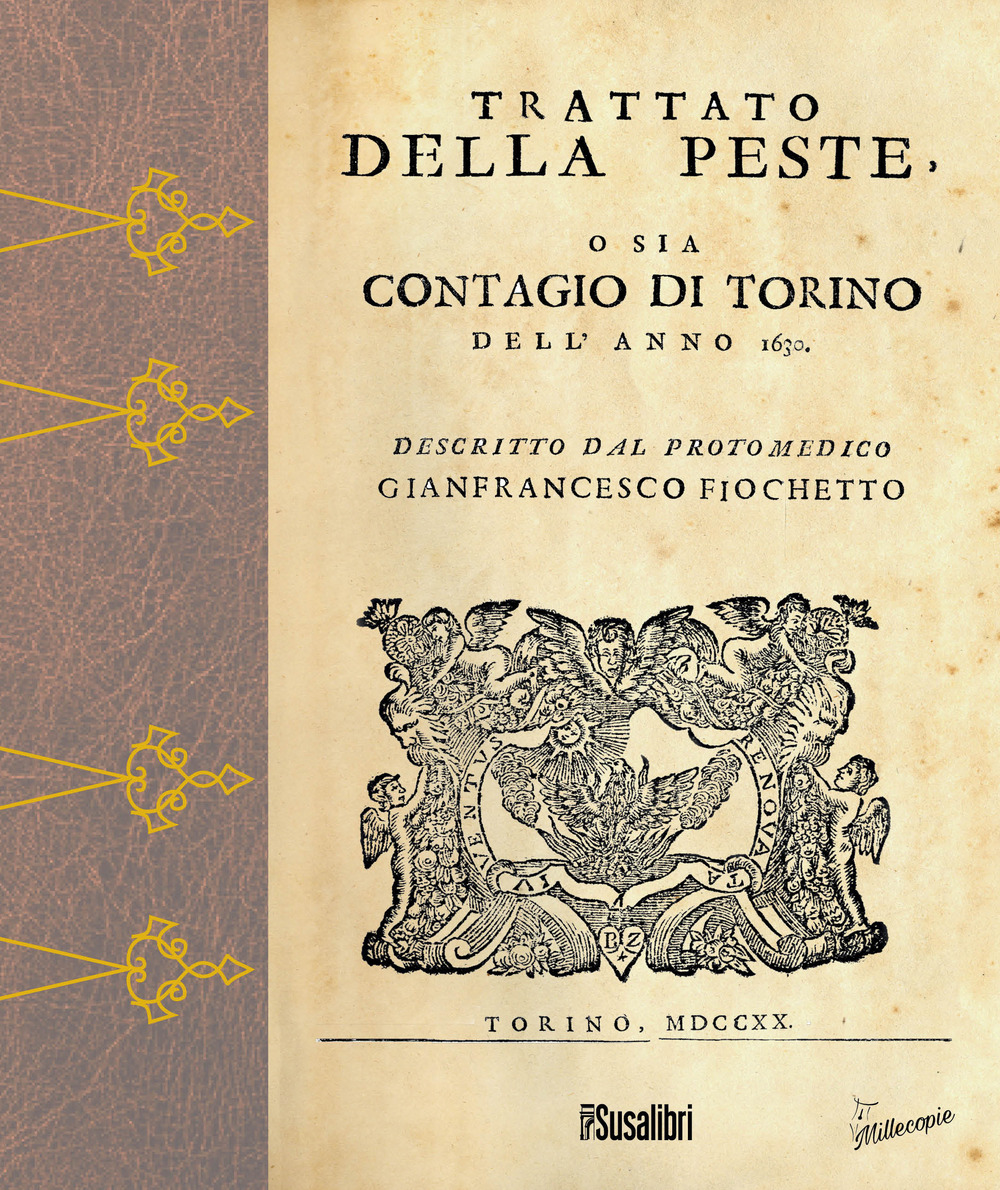 Trattato della peste. O sia contagio a Torino dell'anno 1630