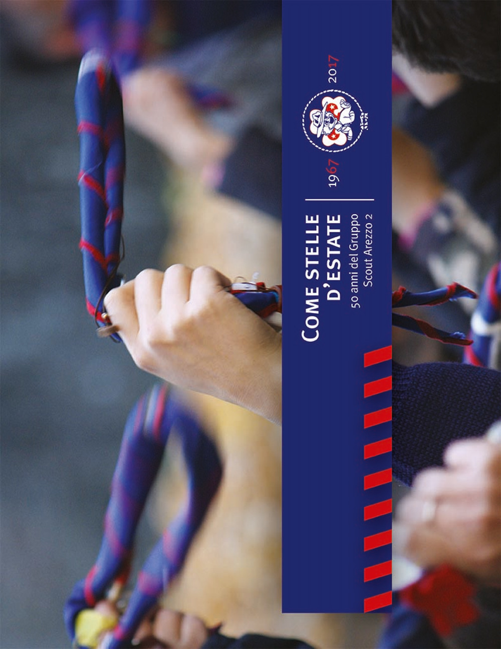 Come stelle d'estate. 50 anni del Gruppo Scout Arezzo 2
