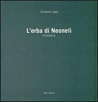 L'erba di Neoneli. Ediz. illustrata
