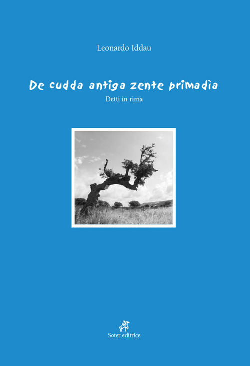 De cudda antiga zente primadìa. Detti in rima. Ediz. multilingue