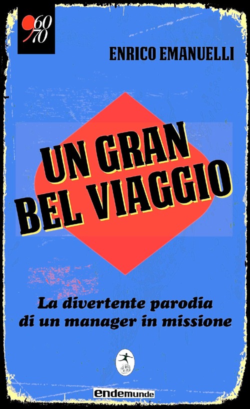 Un gran bel viaggio. La divertente parodia di un manager in missione