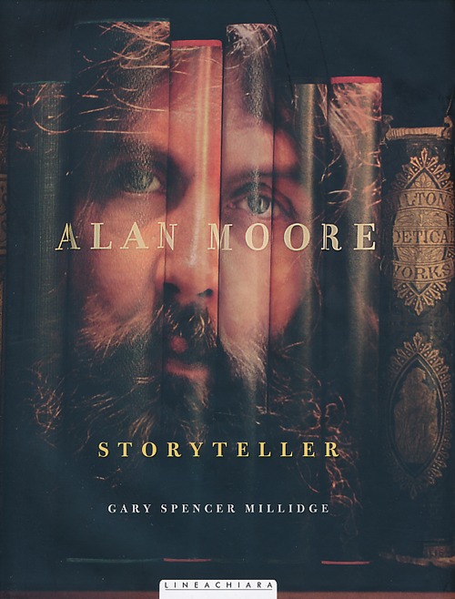 Alan Moore. Storyteller. Ediz. illustrata