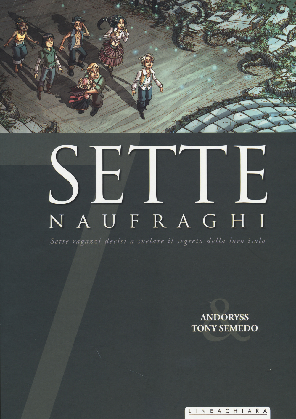 Sette naufraghi. Sette ragazzi decisi a svelare il segreto della loro isola