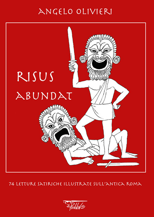 Risus abundat. 74 letture satiriche illustrate sull'antica Roma