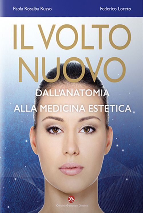 Il volto nuovo. Dall'anatomia alla medicina estetica. Con Contenuto digitale per accesso online