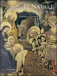 Il Natale dei Re Magi. Ediz. illustrata