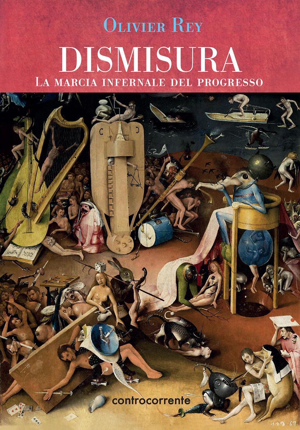 Dismisura. La marcia infernale del progresso