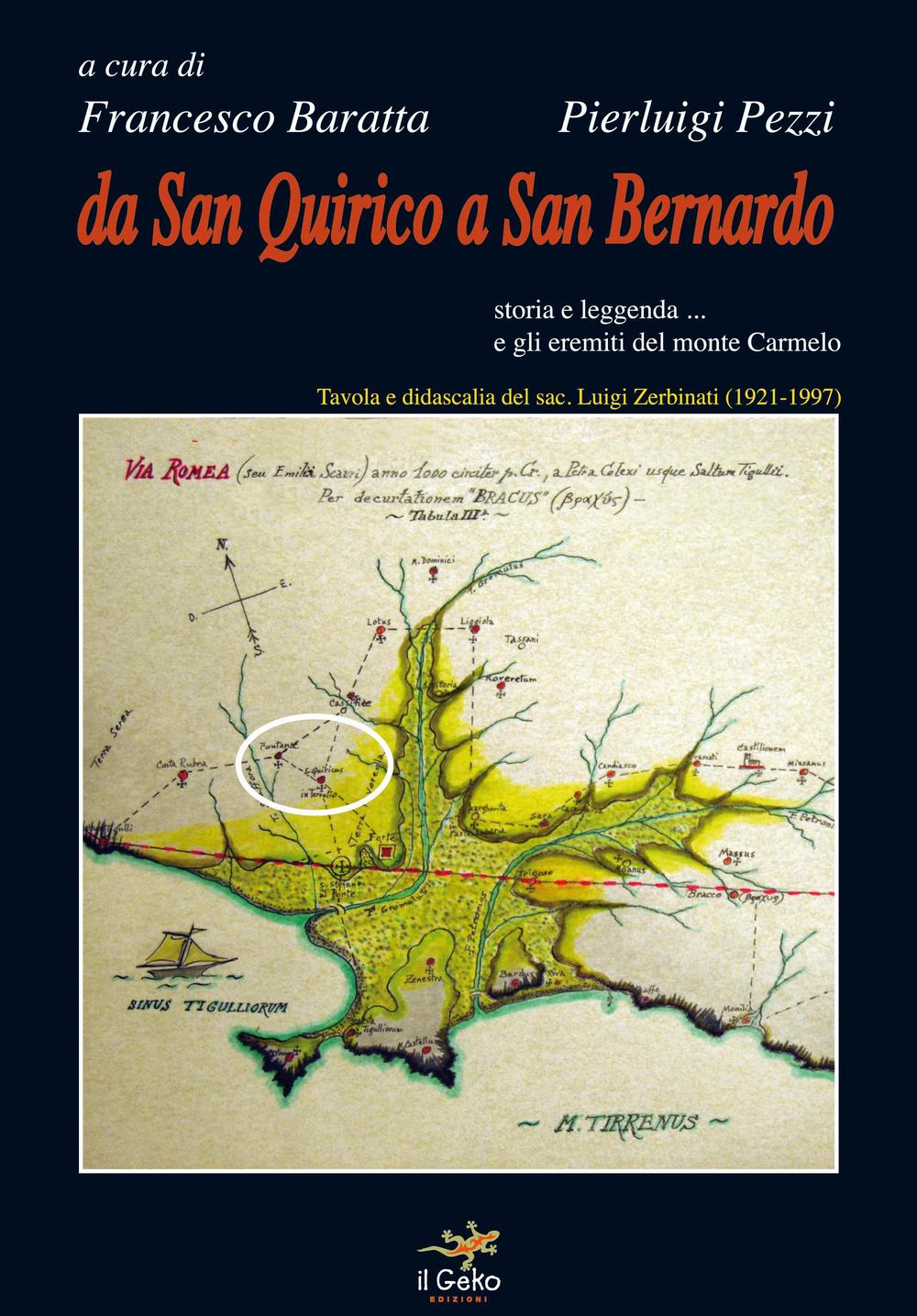 Da san Quirico a san Bernardo. Storia e leggenda... e gli eremiti del monte Carmelo